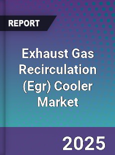 Global Exhaust Gas Recirculation Cooler Market