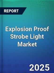 Explosion Proof Strobe Light Global and China Top Players Market