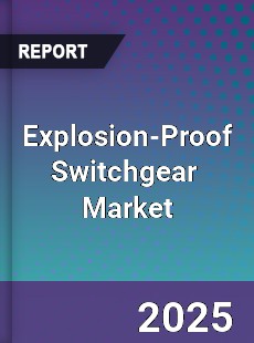 Explosion Proof Switchgear Global and China Top Players Market
