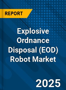 Global Explosive Ordnance Disposal Robot Market