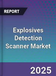 Global Explosives Detection Scanner Market