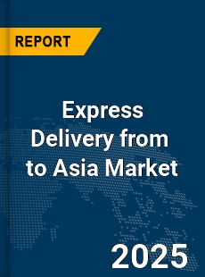 Global Express Delivery from Europe to Asia Market