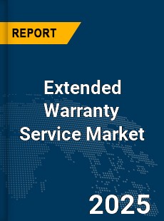 Global Extended Warranty Service Market