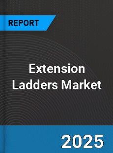 Extension Ladders Global Market