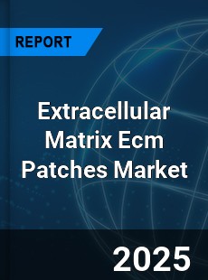 Extracellular Matrix Ecm Patches Market