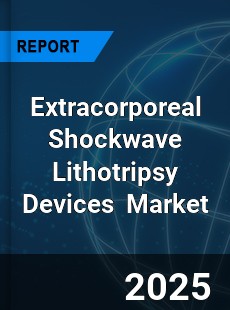 Global Extracorporeal Shockwave Lithotripsy Devices Market