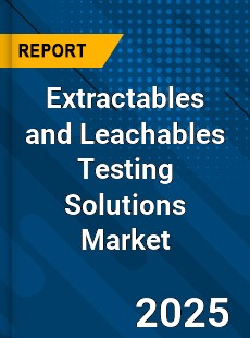 Extractables and Leachables Testing Solutions Market