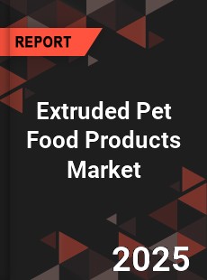 Global Extruded Pet Food Products Industry