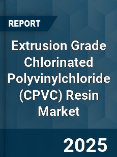 Extrusion Grade Chlorinated Polyvinylchloride Resin Market