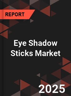 Eye Shadow Sticks Global and China Top Players Market