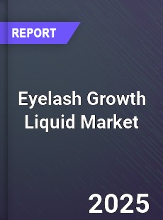 Global Eyelash Growth Liquid Market