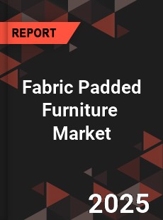 Global Fabric Padded Furniture Professional Survey Report