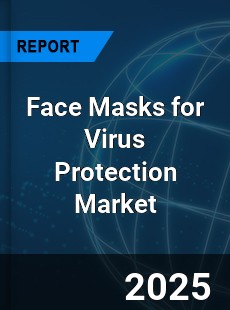 COVID 19 Outbreak Global Face Masks for Virus Protection Industry