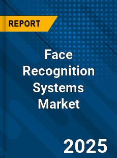 Global Face Recognition Systems Market