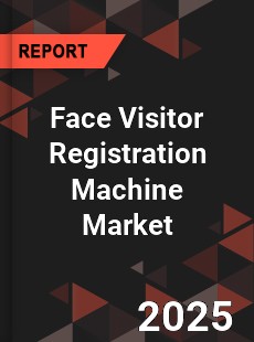 Global Face Visitor Registration Machine Market