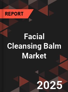 Facial Cleansing Balm Market