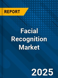 Global Facial Recognition Market
