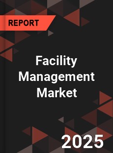 COVID 19 Outbreak Global Facility Management Industry