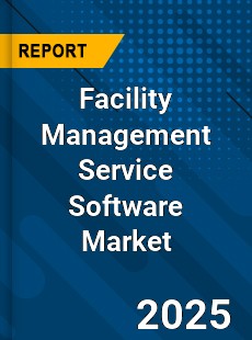 Facility Management Service Software Market
