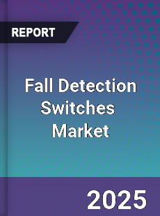 Global Fall Detection Switches Industry