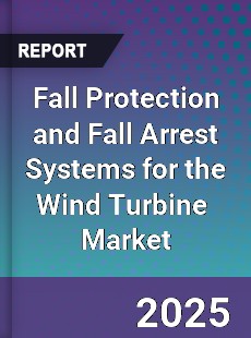 Global Fall Protection and Fall Arrest Systems for the Wind Turbine Industry