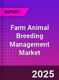 Global Farm Animal Breeding Management Market