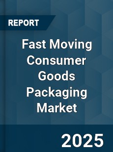 Worldwide Fast Moving Consumer Goods Packaging Market