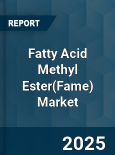 Global Fatty Acid Methyl Ester Market