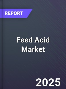 Global Feed Acid Industry