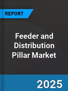 Global Feeder and Distribution Pillar Market