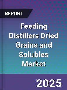 Global Feeding Distillers Dried Grains and Solubles Market