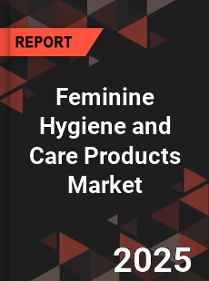 Feminine Hygiene and Care Products Market