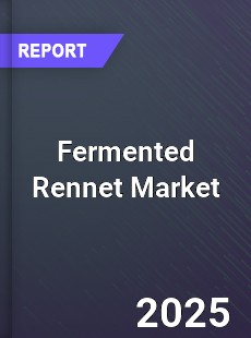 Fermented Rennet Market