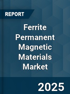 Ferrite Permanent Magnetic Materials Global Market
