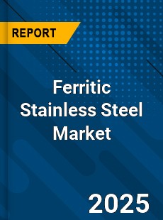 Global Ferritic Stainless Steel Market