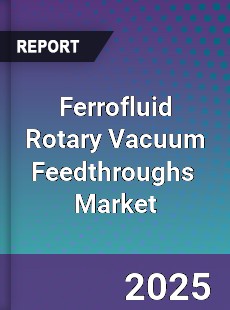 Global Ferrofluid Rotary Vacuum Feedthroughs Industry