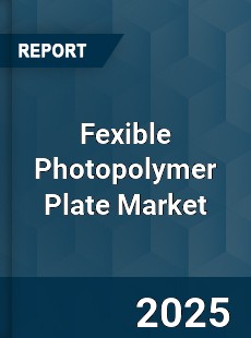 Fexible Photopolymer Plate Market