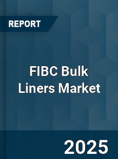 Global FIBC Bulk Liners Market