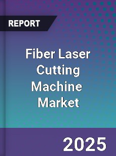 Fiber Laser Cutting Machine Market