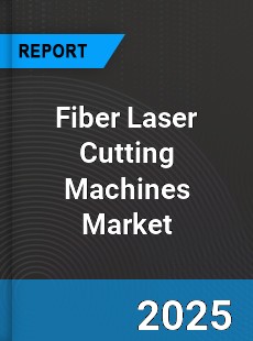 Global Fiber Laser Cutting Machines Market