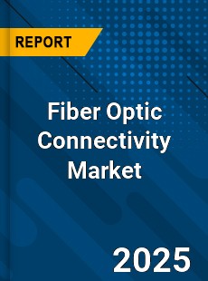 Global Fiber Optic Connectivity Industry