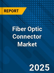 COVID 19 Outbreak Global Fiber Optic Connector Industry