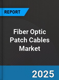 Global Fiber Optic Patch Cables Market