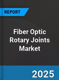 Global Fiber Optic Rotary Joints Market