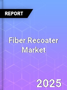 Fiber Recoater Market