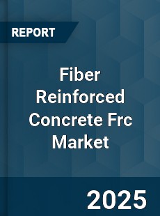 Worldwide Fiber Reinforced Concrete Frc Market