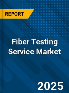Fiber Testing Service Global and China Top Players Market