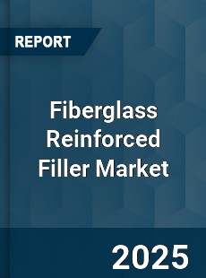 Fiberglass Reinforced Filler Market