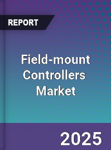 Global Field mount Controllers Industry