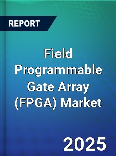 Field Programmable Gate Array Market